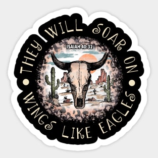 They Will Soar On Wings Like Eagles Cactus Bull Desert Sticker